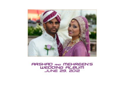 ARSHAD and MEHREEN's Wedding Album June 29, 2012 [13x11] book cover
