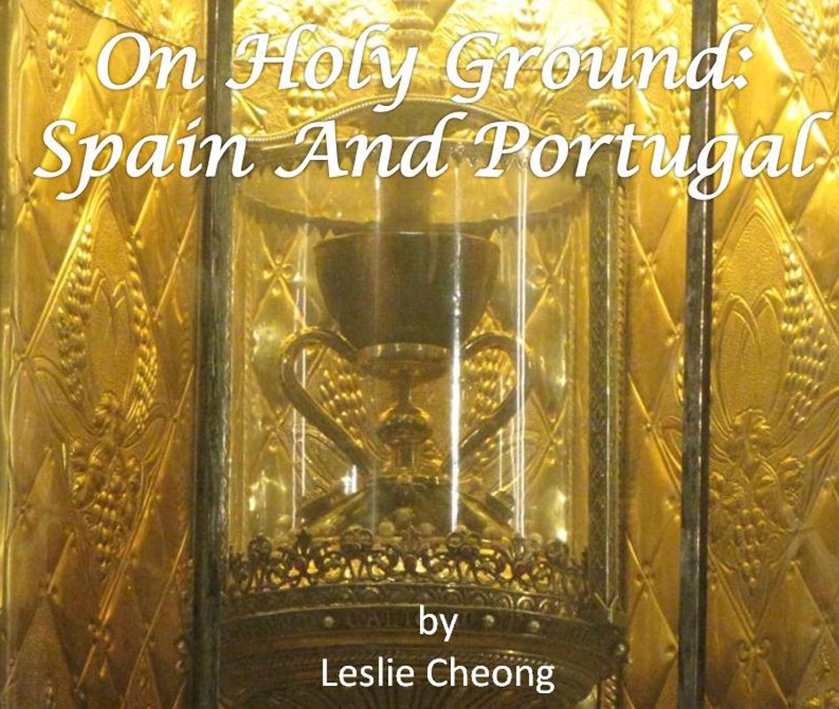 View On Holy Ground: Spain And Portugal by Leslie Cheong