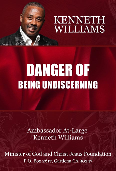 Visualizza DANGER OF BEING UNDISCERNING di Ambassador At-Large Kenneth Williams