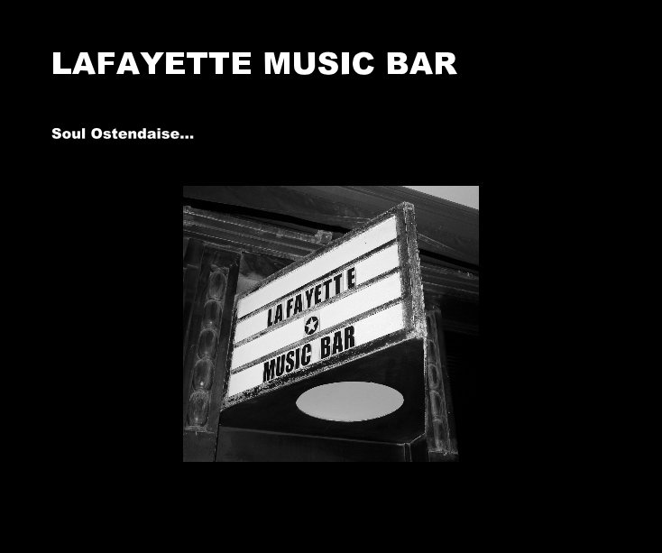 View LAFAYETTE MUSIC BAR by lateste