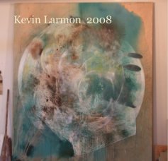 Kevin Larmon Paintings:2008 book cover
