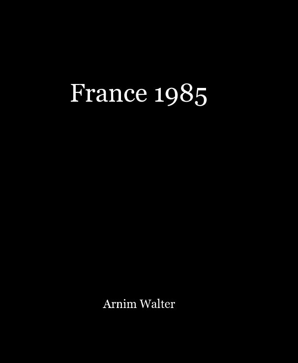 Bekijk France 1985 op Arnim Walter