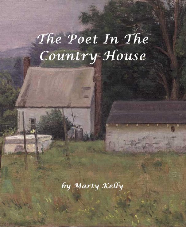 Ver The Poet In The Country House por Marty Kelly