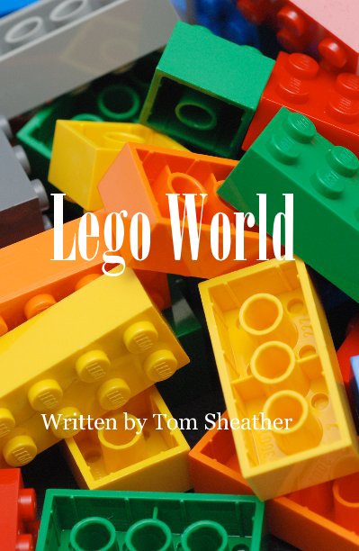 Ver Lego World por Written by Tom Sheather
