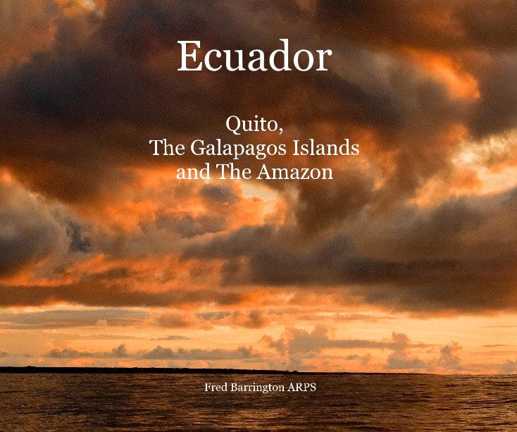 View Ecuador by Fred Barrington ARPS