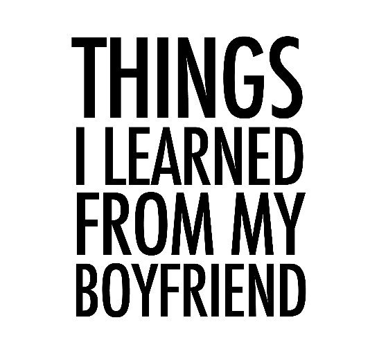 View Things I Learned From My Boyfriend by Jason Tseng
