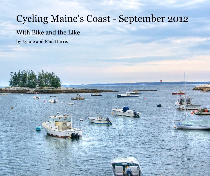 Bekijk Cycling Maine's Coast - September 2012 op Lynne and Paul Harris