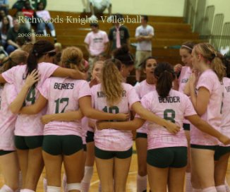Richwoods Knights Volleyball - 2008 book cover