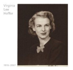 Virginia Lee Hoffer 1915-2007 book cover