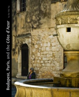 Budapest, Paris, and the Cote d'Azur book cover