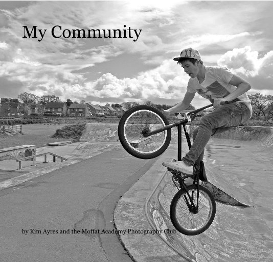 Visualizza My Community di Kim Ayres and the Moffat Academy Photography Club