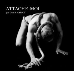 ATTACHE-MOI par Daniel NASSOY book cover