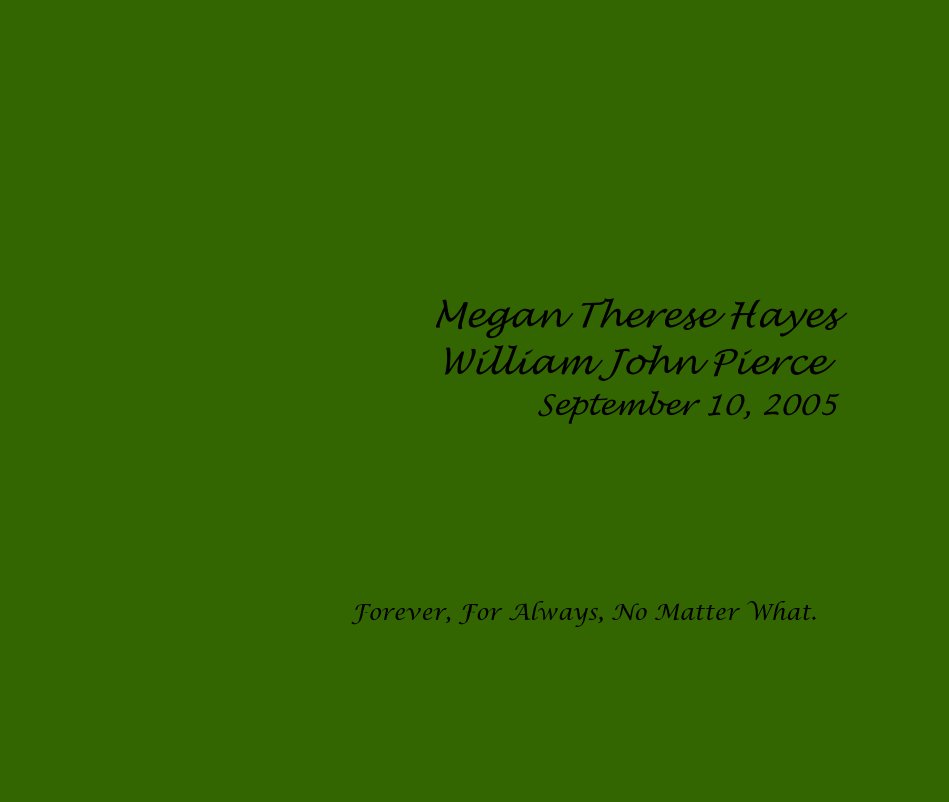 Ver Megan Therese Hayes William John Pierce September 10, 2005 por Megan and William Pierce