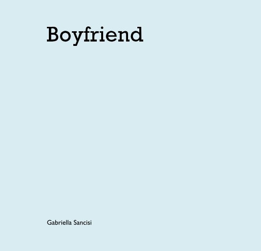 View Boyfriend by Gabriella Sancisi