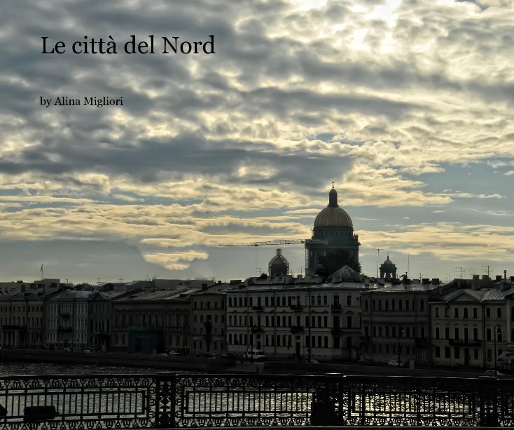 View Le città del Nord by Alina Migliori
