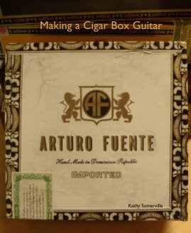 Making a Cigar Box Guitar book cover