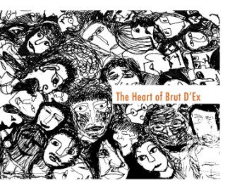 The Heart of Brut D'Ex book cover