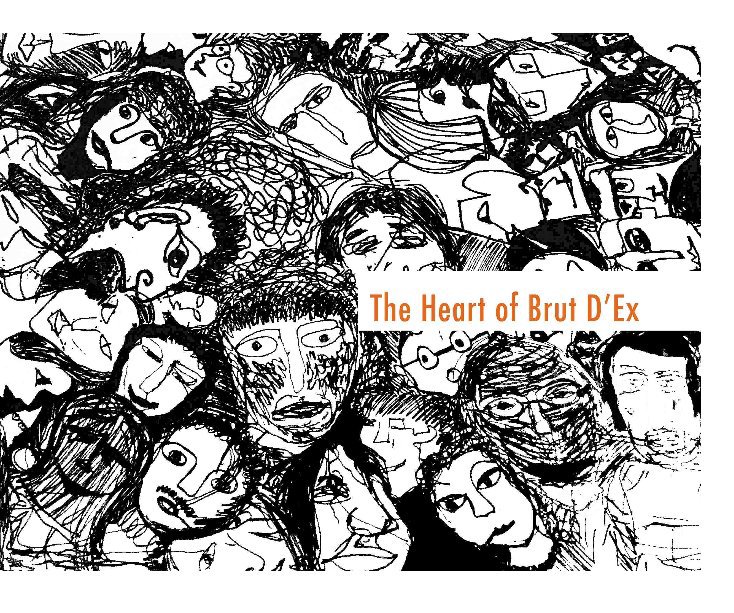 Ver The Heart of Brut D'Ex por Sommer2012