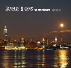 Danielle & Chris The photostation august 16th, 2008 book cover