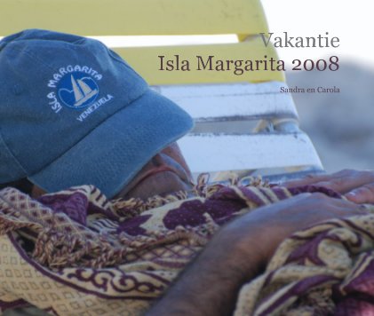 Vakantie Isla Margarita 2008 book cover