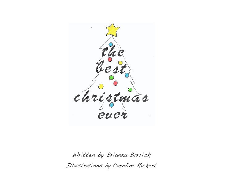 View The Best Christmas Ever by Illustrations by Caroline Rickert