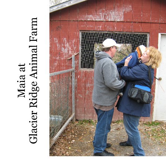 Maia at Glacier Ridge Animal Farm nach Grandma Carolyn anzeigen