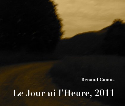 Le Jour ni l’Heure, 2011 book cover