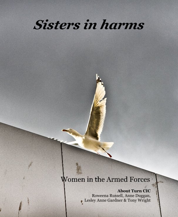 View Sisters in harms by About Turn CIC Roweena Russell, Anne Duggan