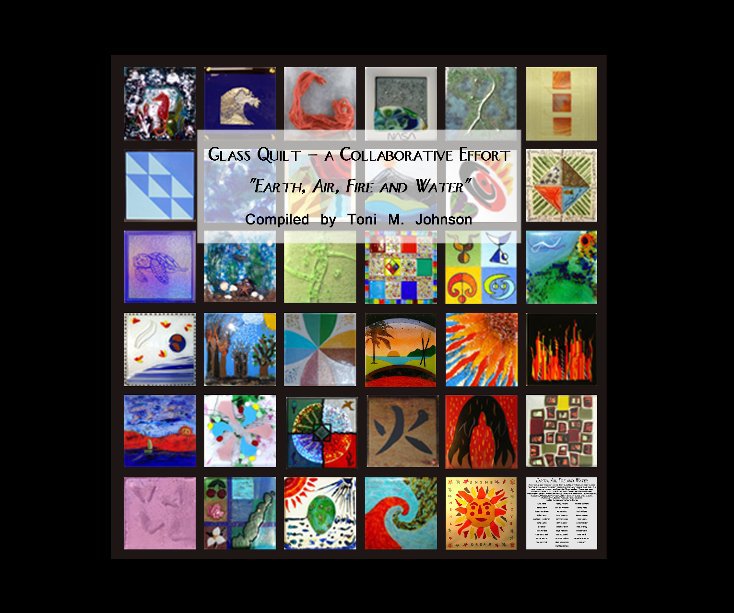 View Glass Quilt - a Collaborative Effort by Toni M. Johnson