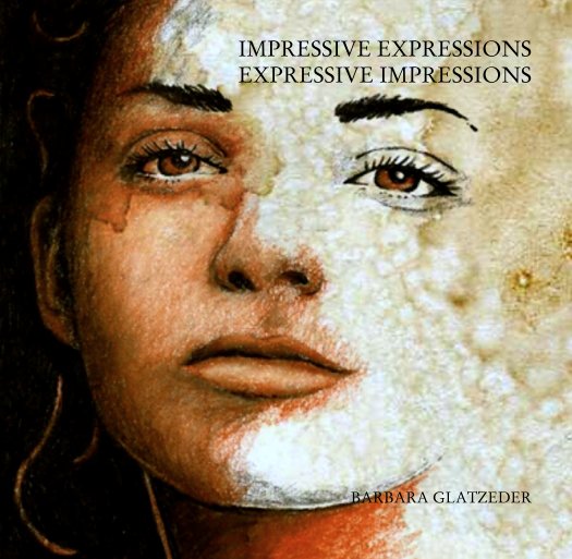 Visualizza IMPRESSIVE EXPRESSIONS 
EXPRESSIVE IMPRESSIONS di BARBARA GLATZEDER