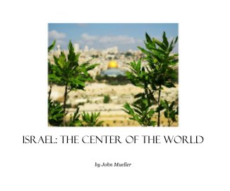 Israel: The Center of the World book cover