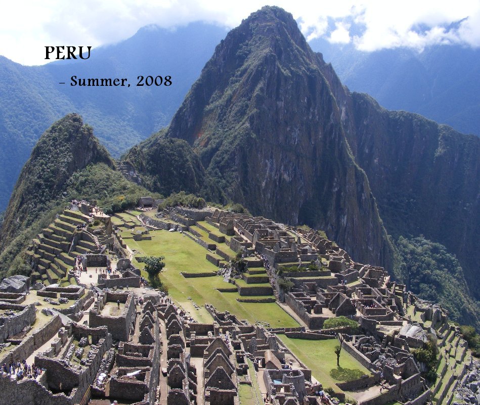 View PERU - Summer, 2008 by judypaulk