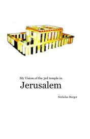 My Vision of the 3rd temple in Jerusalem book cover