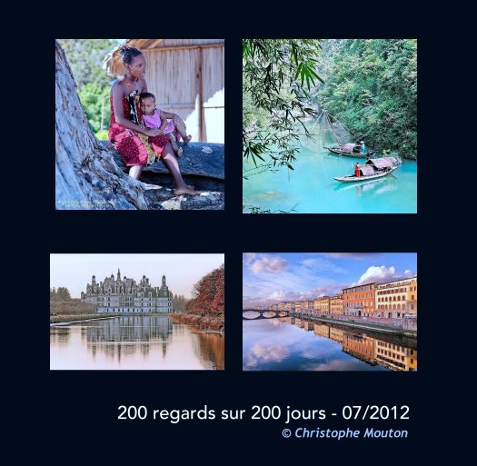 Visualizza 200 regards sur 200 jours - 07/2012 di © Christophe Mouton