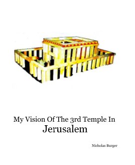 My Vision Of The 3rd Temple In Jerusalem book cover