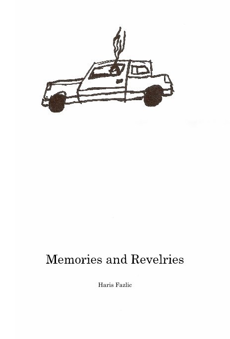 View Memories and Revelries by Haris Fazlic