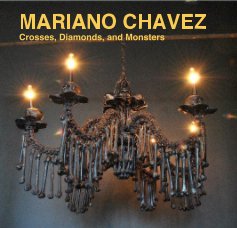 MARIANO CHAVEZ Crosses, Diamonds, and Monsters book cover