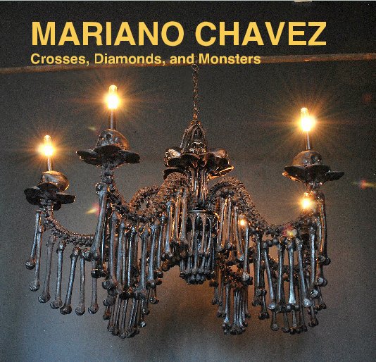 View MARIANO CHAVEZ Crosses, Diamonds, and Monsters by pcasalino