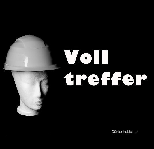 Ver Volltreffer por Günter Holzleitner