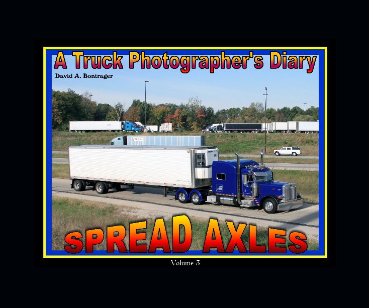View Spread-Axles Volume 3 by David A. Bontrager
