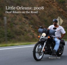 Little Orleans: 2008 Deaf Bikers on the Road book cover