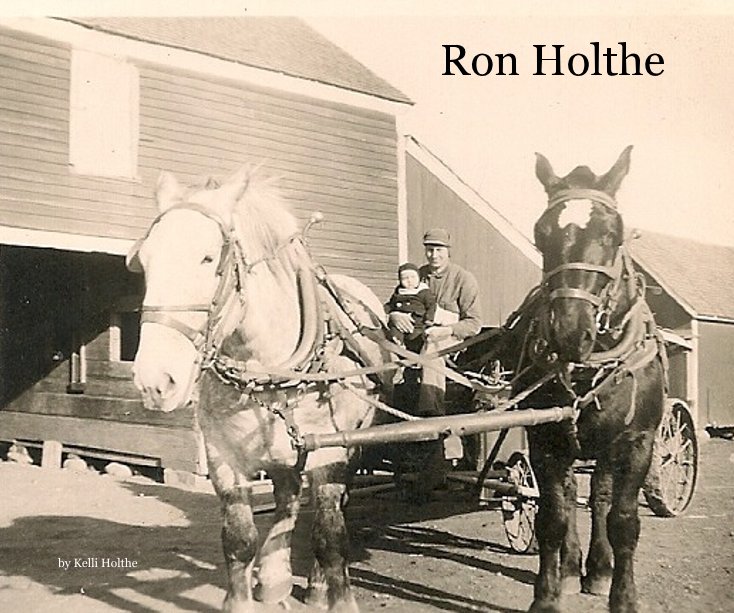 View Ron Holthe by Kelli Holthe