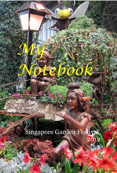 Bekijk My Notebook op Singapore Garden Festival 2012