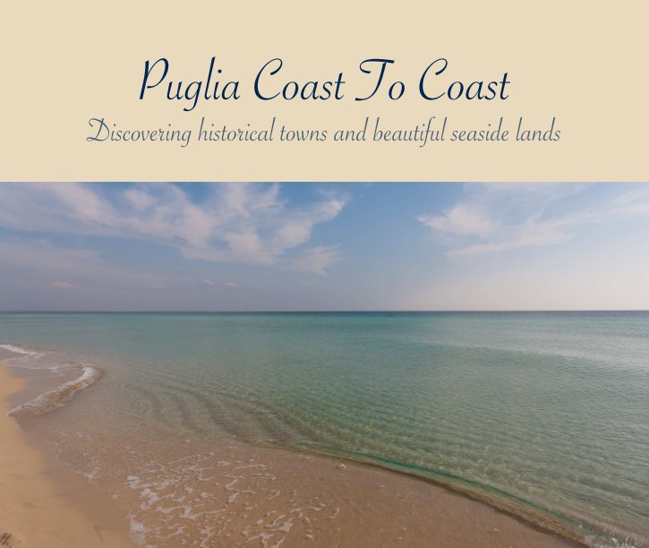 Ver Puglia coast to coast por Giacomo Scandroglio