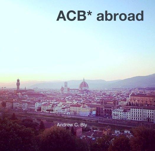 Bekijk ACB* abroad op Andrew C. Bly