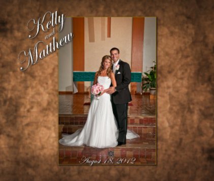 Kelly & Matthew's Wedding August 18, 2012 book cover