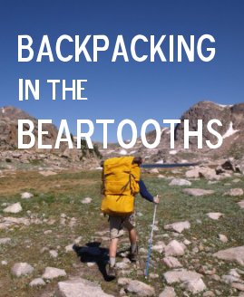 Backpacking in the Beartooths book cover