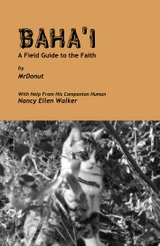 BAHA'I A Field Guide to the Faith by MrDonut book cover