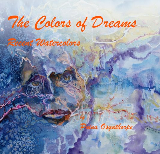 View The Colors of Dreams by Pnina Osguthorpe