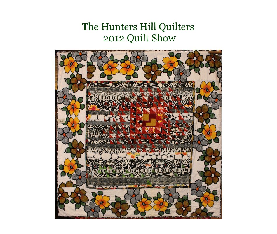 Ver The Hunters Hill Quilters 2012 Quilt Show por aliklein